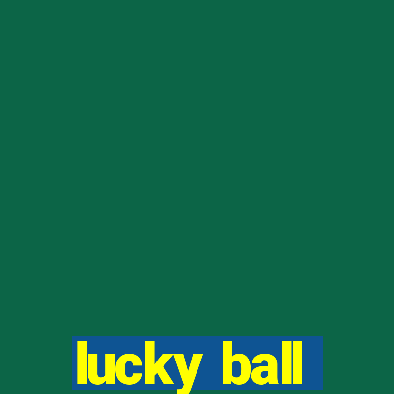 lucky ball