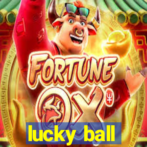 lucky ball