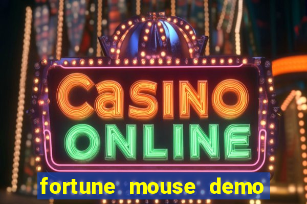 fortune mouse demo grátis dinheiro infinito