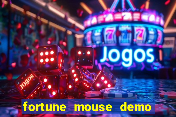 fortune mouse demo grátis dinheiro infinito