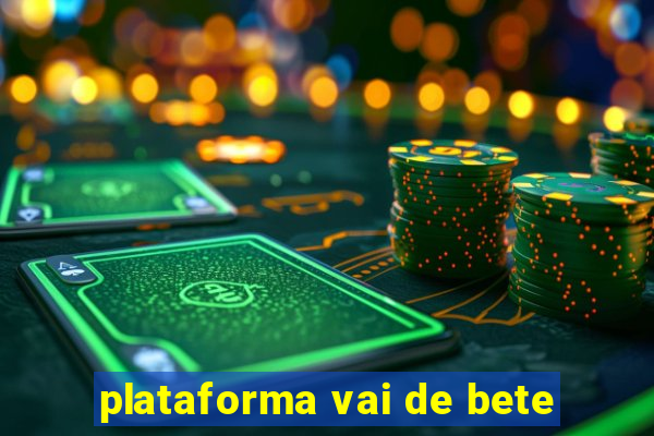 plataforma vai de bete