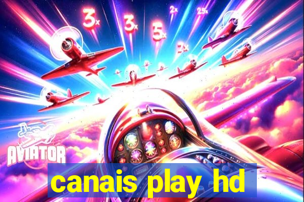 canais play hd