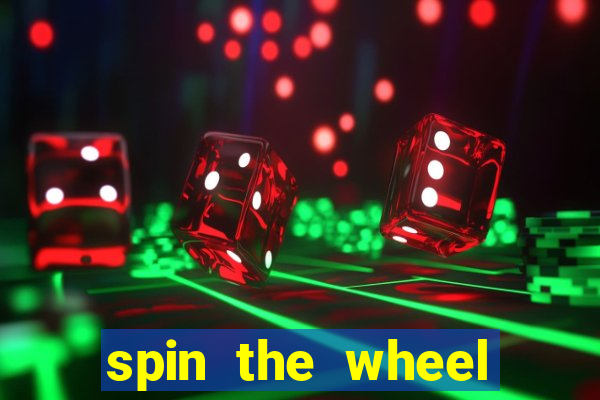 spin the wheel with roulette