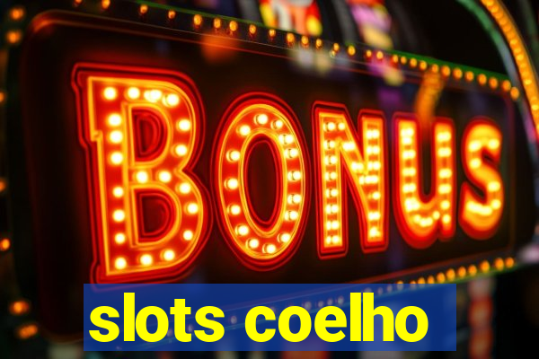 slots coelho