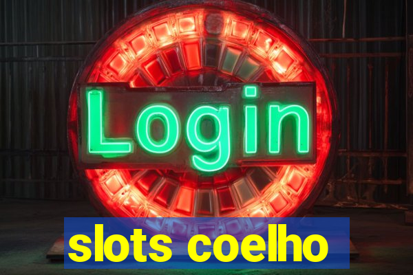 slots coelho