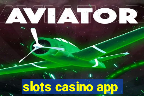 slots casino app