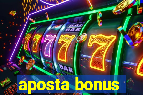 aposta bonus