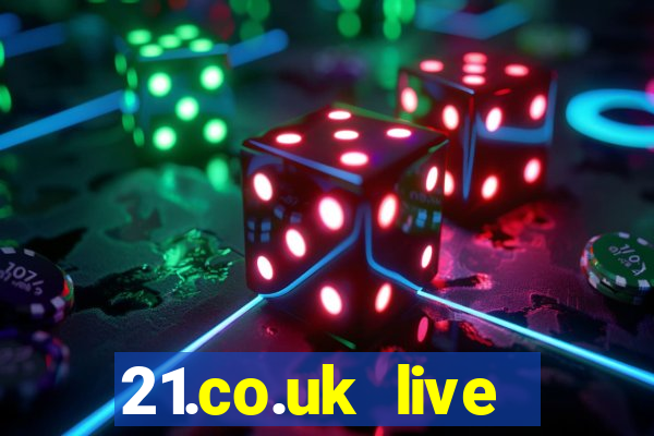 21.co.uk live casino bonus