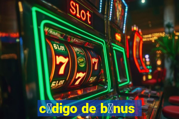 c贸digo de b么nus