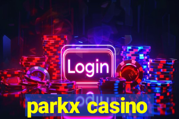 parkx casino