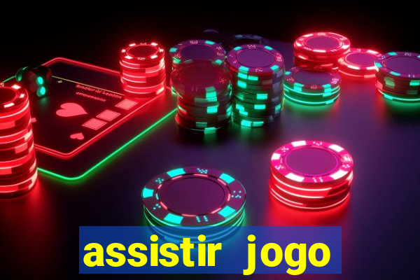 assistir jogo gremio ao vivo