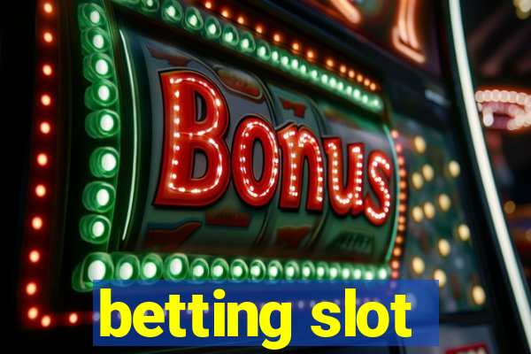 betting slot