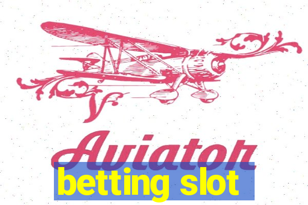 betting slot