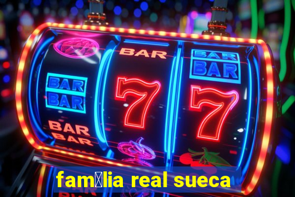 fam铆lia real sueca