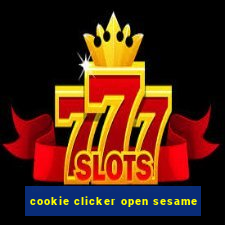 cookie clicker open sesame