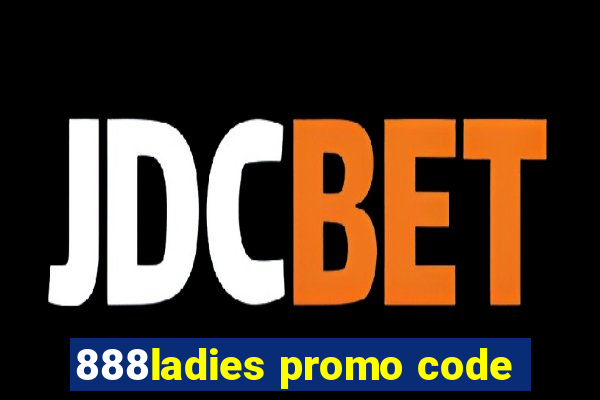 888ladies promo code