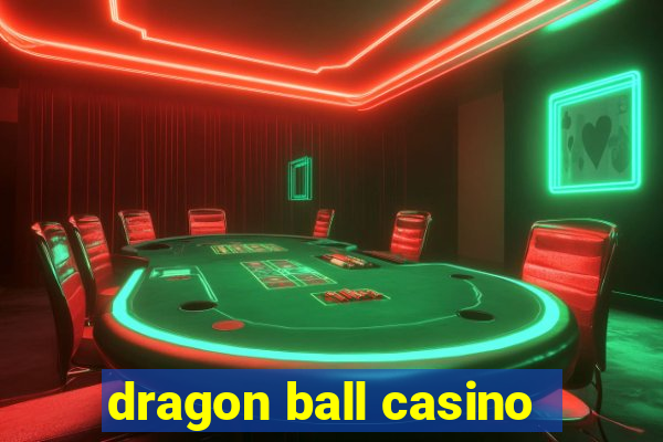 dragon ball casino