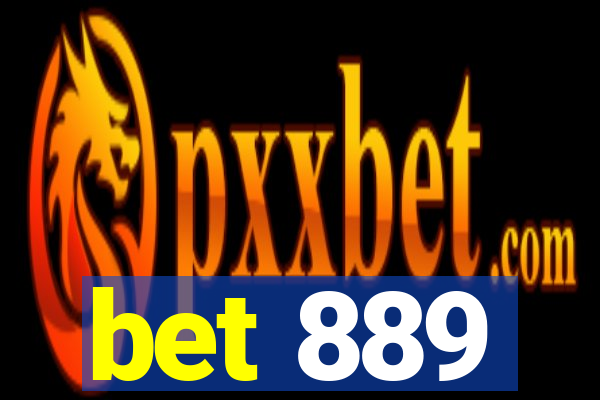 bet 889