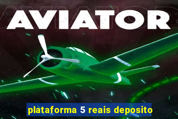 plataforma 5 reais deposito