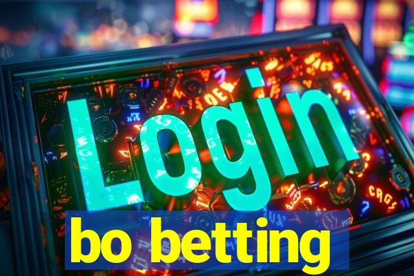 bo betting