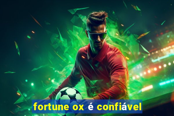 fortune ox é confiável