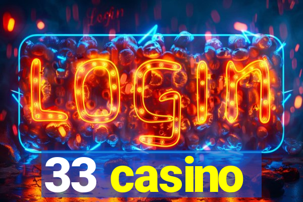 33 casino