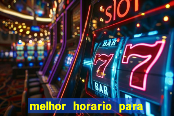 melhor horario para jogar cassino