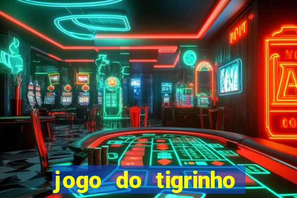 jogo do tigrinho aposta de 5 reais