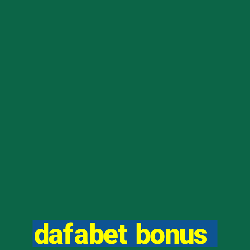 dafabet bonus