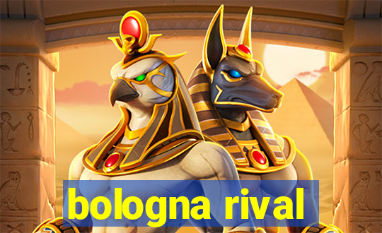 bologna rival