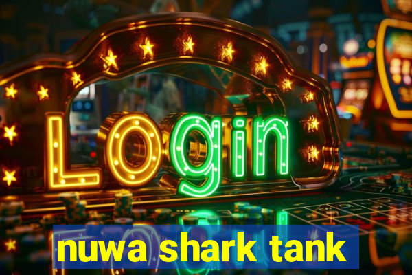 nuwa shark tank