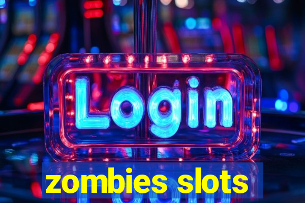 zombies slots