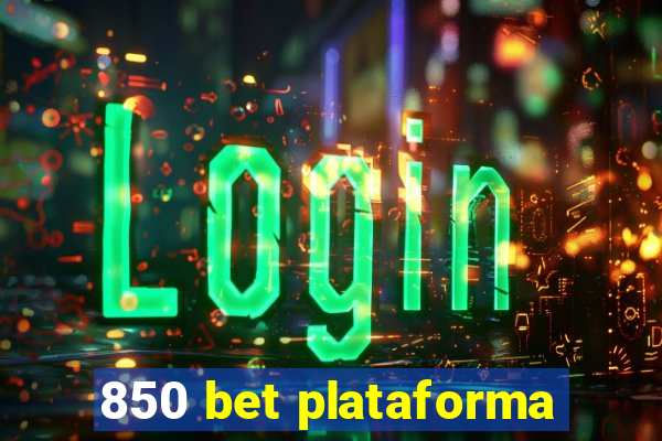 850 bet plataforma