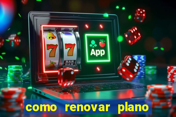 como renovar plano tim beta