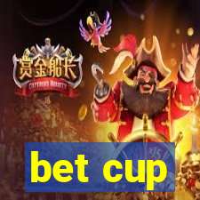 bet cup