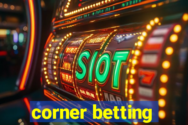 corner betting