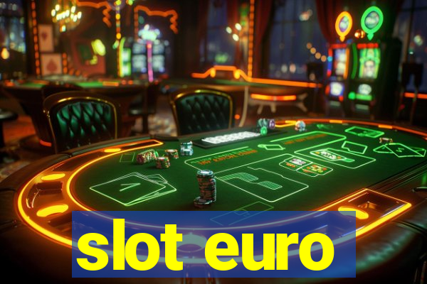 slot euro