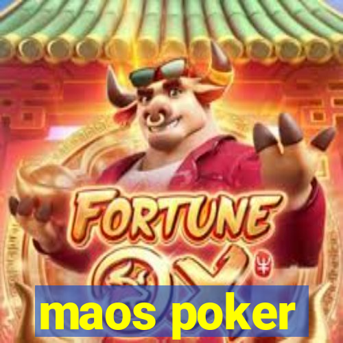 maos poker