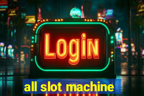 all slot machine