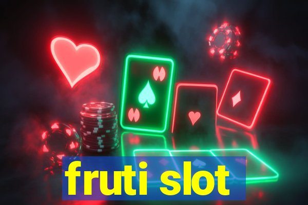 fruti slot