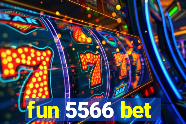 fun 5566 bet