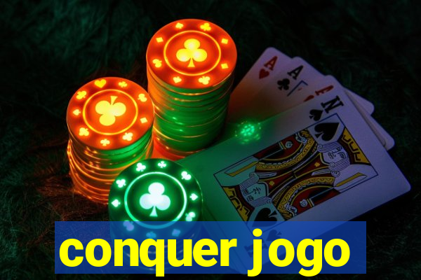 conquer jogo