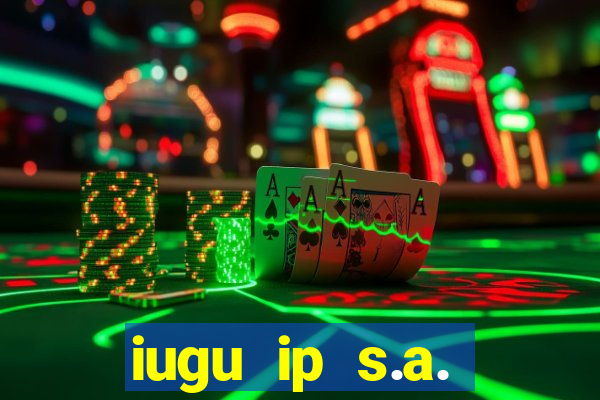 iugu ip s.a. plataforma de jogos