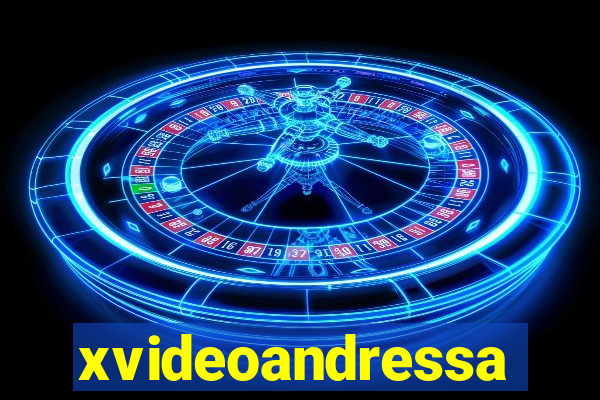 xvideoandressa