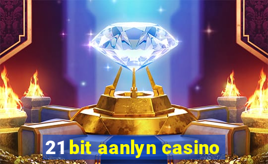 21 bit aanlyn casino