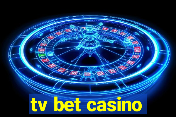 tv bet casino