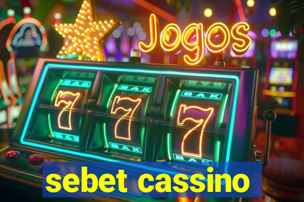 sebet cassino