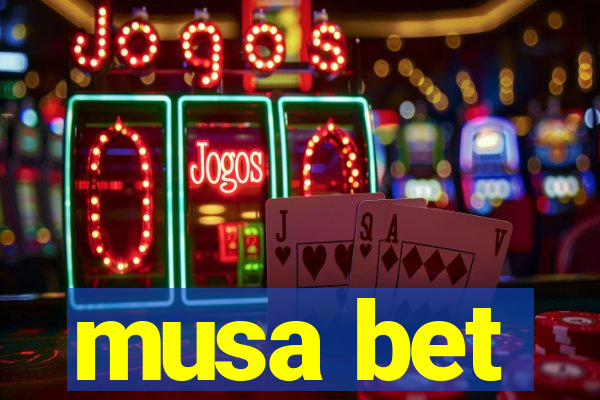 musa bet