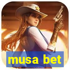 musa bet