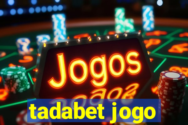 tadabet jogo